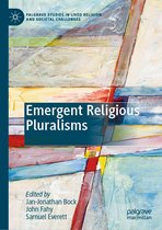 Palgrave Studies in Lived Religion and Societal Challenges - Emergent Religious Pluralisms