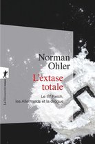 Poche / Sciences humaines et sociales - L'extase totale - Le IIIe Reich, les Allemands et la drogue