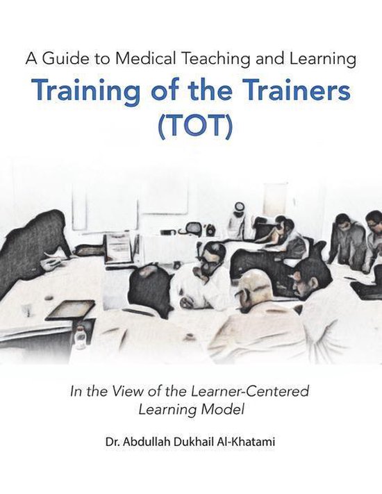 A Guide to Medical Teaching and Learning Training of the Tra ... - cover