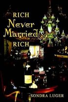 Rich, Never Married, Rich