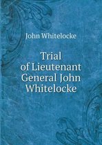 Trial of Lieutenant General John Whitelocke