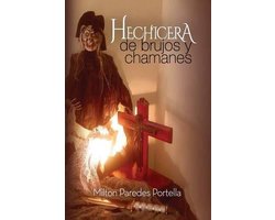 HECHICERA, de Brujos y Chamanes
