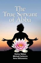 The True Servant of Abba