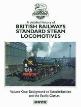 A Detailed History of British Railways Standard Steam Locomotives: v. 1