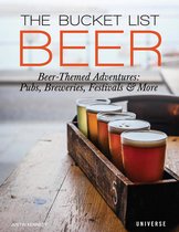 The Bucket List Beer BeerThemed AdventuresPubs, Breweries, Festivals and More 1000 Adventures Pubs Breweries Festivals