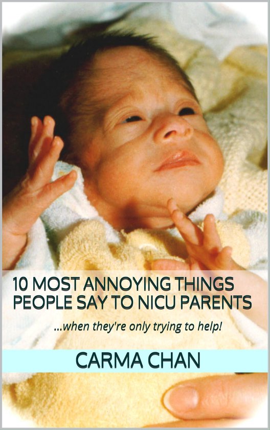 10 Most Annoying Things People Say to NICU Parents - cover