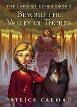 Land of Elyon (Hardcover)- Beyond the Valley of Thorns