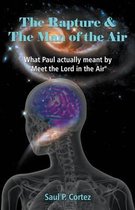 The Rapture and The Man of the Air - What Paul actually meant by "Meet the Lord in the Air"