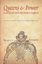 Queens and Power in Medieval and Early Modern England