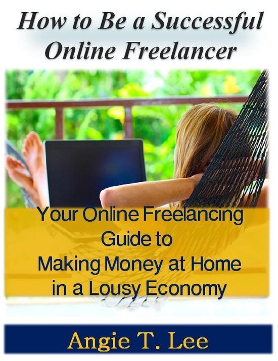 How to Be a Successful Online Freelancer -Your Online Freela ... - cover