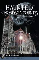 Haunted America - Haunted Onondaga County