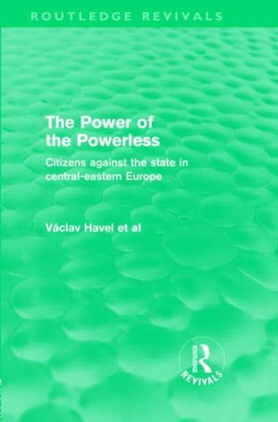 Routledge Revivals-The Power of the Powerless (Routledge Rev ... - cover