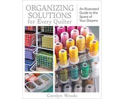Organizing Solutions for Every Quilter