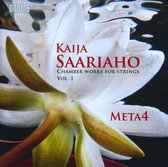 Meta 4, Anna Laakso, Marko Myöhänen - Saariaho: Chamber Works For Strings Vol.1 (CD)