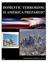 Domestic Terrorism - Is America Prepared