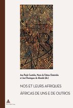 Documents pour l'Histoire des Francophonies 34 - Nos et leurs Afriques – Áfricas de uns e de outros