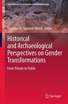 Contributions To Global Historical Archaeology - Historical and Archaeological Perspectives on Gender Transformations