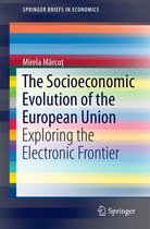 SpringerBriefs in Economics - The Socioeconomic Evolution of the European Union