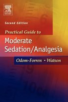 Practical Guide to Moderate Sedation/Analgesia