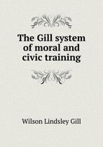 The Gill System of Moral and Civic Training