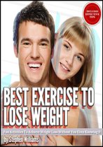 Best Exercise To Lose Weight: Fun Activities To Achieve Weight Loss Without You Even Knowing It