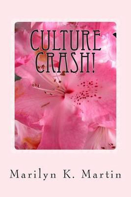 Culture Crash!, Marilyn K Martin 9781495358449 Boeken