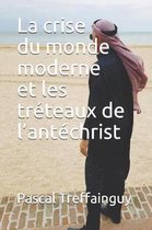 La Crise Du Monde Moderne Et Les Tr