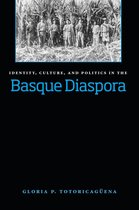 The Basque Series - Identity, Culture, And Politics In The Basque Diaspora