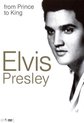Elvis Presley - From Prince To King