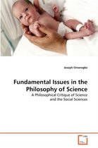 Fundamental Issues in the Philosophy of Science