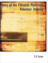 Story of the Fifteenth Minnesota Volunteer Infantry
