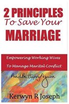 2 Principles to Save Your Marriage