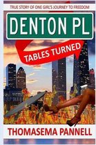 Denton Pl, Tables Turned