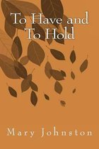 To Have and To Hold