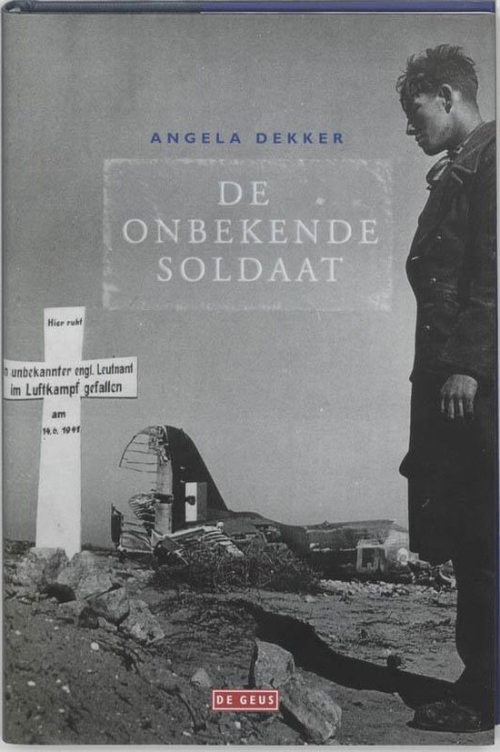 De onbekende soldaat - Angela Dekker | Respetofundacion.org