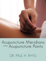 Acupuncture Meridians and Acupuncture Points