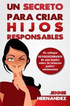 Un Secreto Para Criar Hijos Responsables