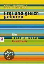 Frei und gleich geboren. Ein Menschenrechte-Lesebuch