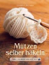 Das große kleine Buch: Mützen selber häkeln