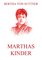 Marthas Kinder - Bertha Von Suttner, Suttner, Bertha von