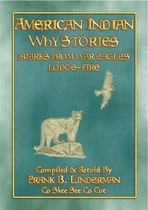 AMERICAN INDIAN WHY STORIES - 22 Native American stories and legends from America's Northwest