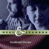 Neal & Leandra - Accidental Dreams (CD)