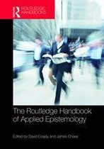 Routledge Handbooks in Philosophy - The Routledge Handbook of Applied Epistemology