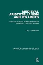 Variorum Collected Studies- Medieval Aristotelianism and its Limits