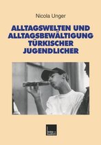 Alltagswelten Und Alltagsbewaltigung Turkischer Jugendlicher