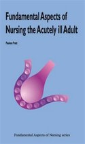 Fundamental Aspects of Nursing the Acutely Ill Adult