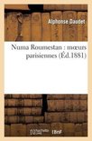 Litterature- Numa Roumestan: Moeurs Parisiennes