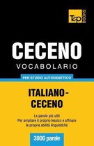 Italian Collection- Vocabolario Italiano-Ceceno per studio autodidattico - 3000 parole