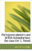 Portuguese Planters and British Humanitarians; The Case for S. Thome