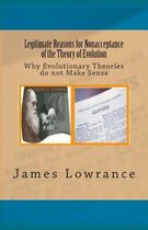 Legitimate Reasons for Nonacceptance of the Theory of Evolution